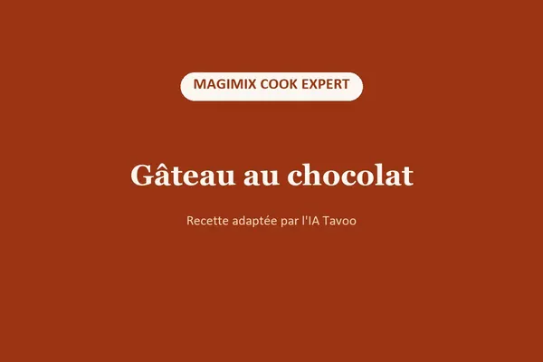 Gâteau au chocolat au Magimix Cook Expert